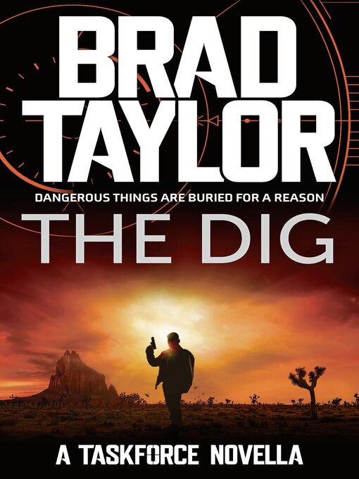 Title details for The Dig by Brad Taylor - Available